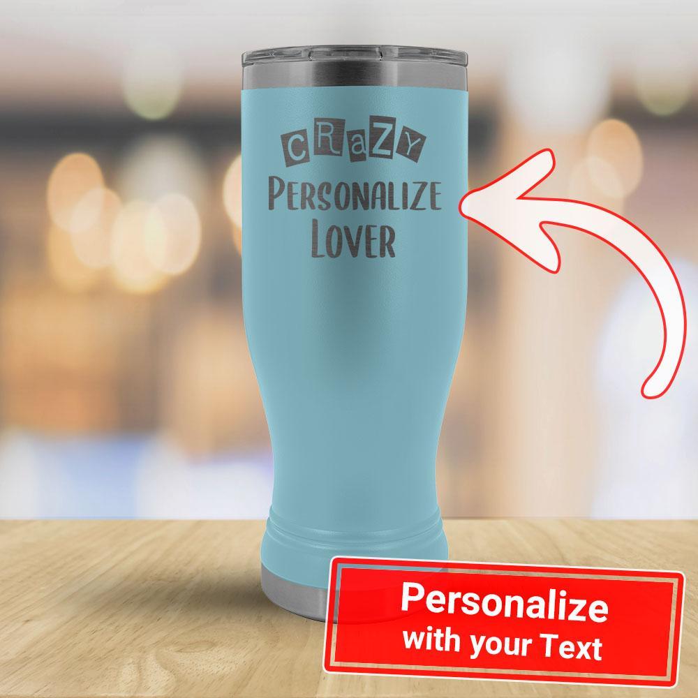 Crazy PERSONALIZE Lover - 20oz Boho Tumbler-KaboodleWorld