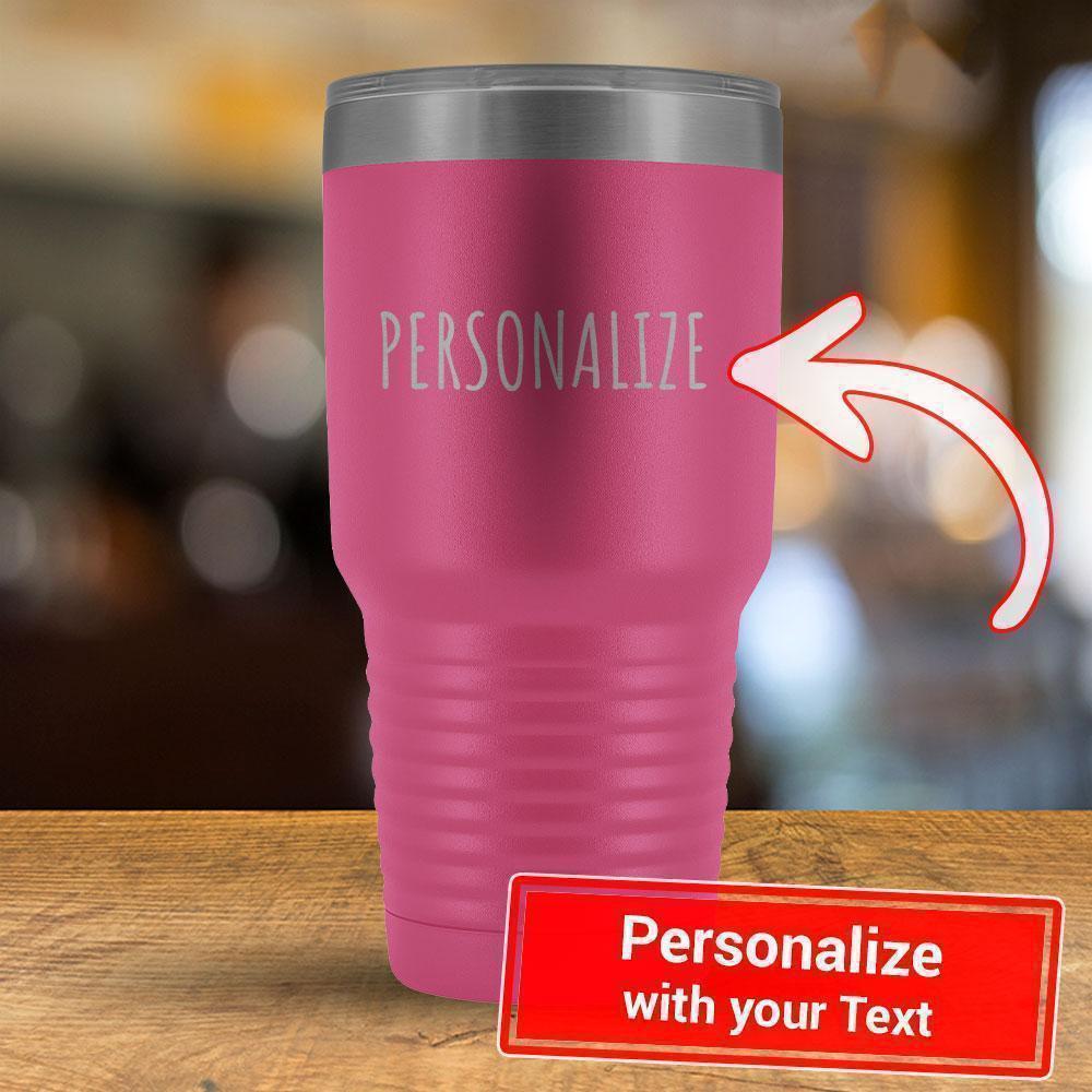Custom Text - Personalized 30oz Tumbler-KaboodleWorld