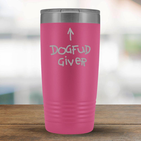 DogFud Giver - 20oz Tumbler - Great Gift for the person who takes care of the dog-KaboodleWorld
