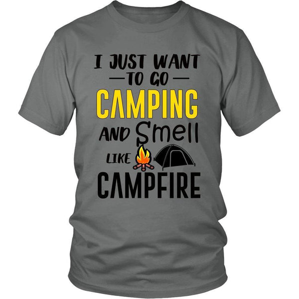 I Just Want To Go Camping and Smell Like Campfire Unisex Shirt-KaboodleWorld