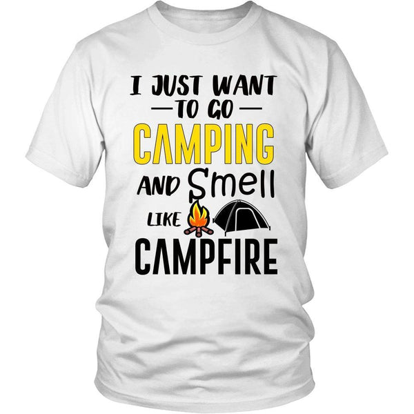 I Just Want To Go Camping and Smell Like Campfire Unisex Shirt-KaboodleWorld