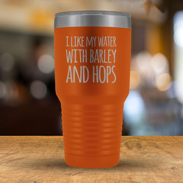 I Like my Water With Barley and Hops - 30oz Tumbler-KaboodleWorld