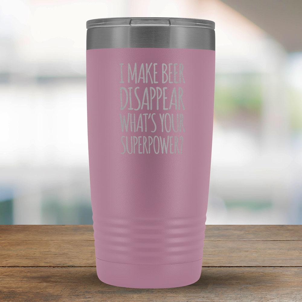 I Make Beer Disappear What's Your Superpower - 20oz tumbler-KaboodleWorld