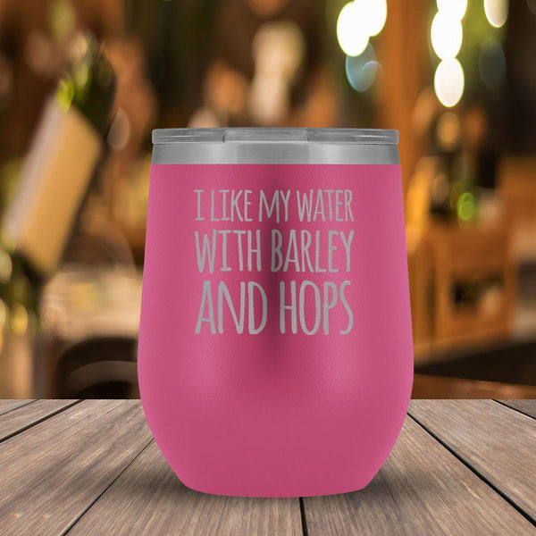 I like my Water with Barley and Hops Wine Tumbler-KaboodleWorld