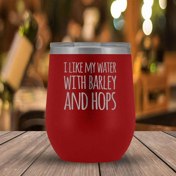 I like my Water with Barley and Hops Wine Tumbler-KaboodleWorld