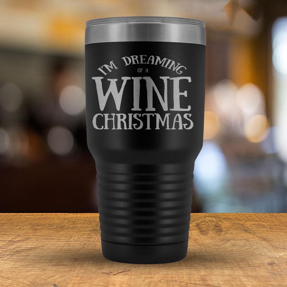 I'm Dreaming of a Wine Christmas - 30oz Tumbler-KaboodleWorld