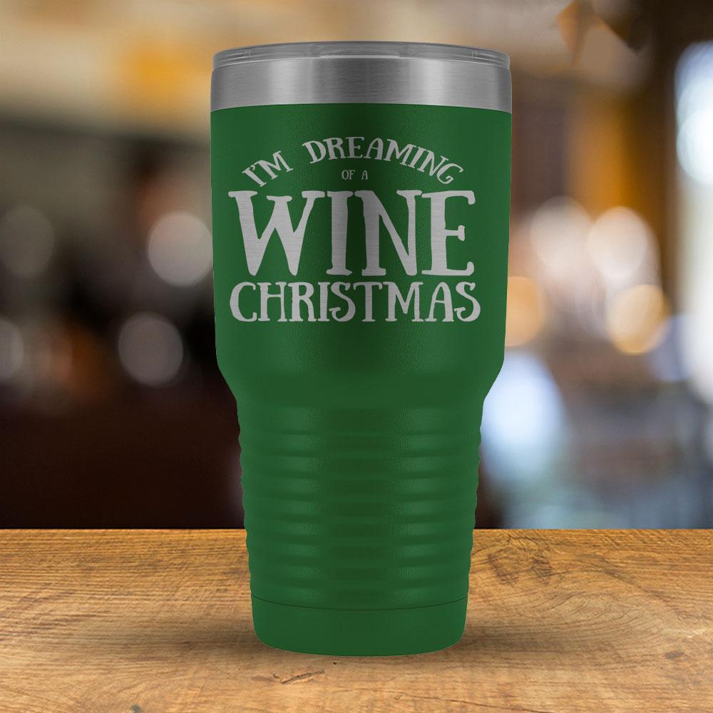 I'm Dreaming of a Wine Christmas - 30oz Tumbler-KaboodleWorld