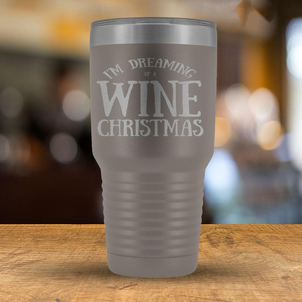 I'm Dreaming of a Wine Christmas - 30oz Tumbler-KaboodleWorld