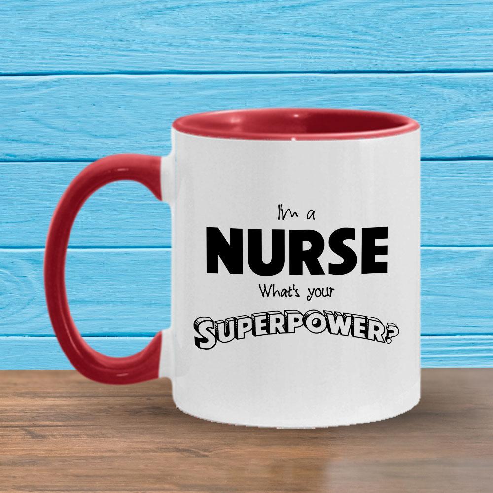 I'm a Nurse What's your Superpower? -11oz Accent Mug-KaboodleWorld