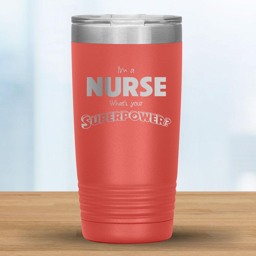 I'm a Nurse What's your Superpower? - 20oz Tumbler-KaboodleWorld