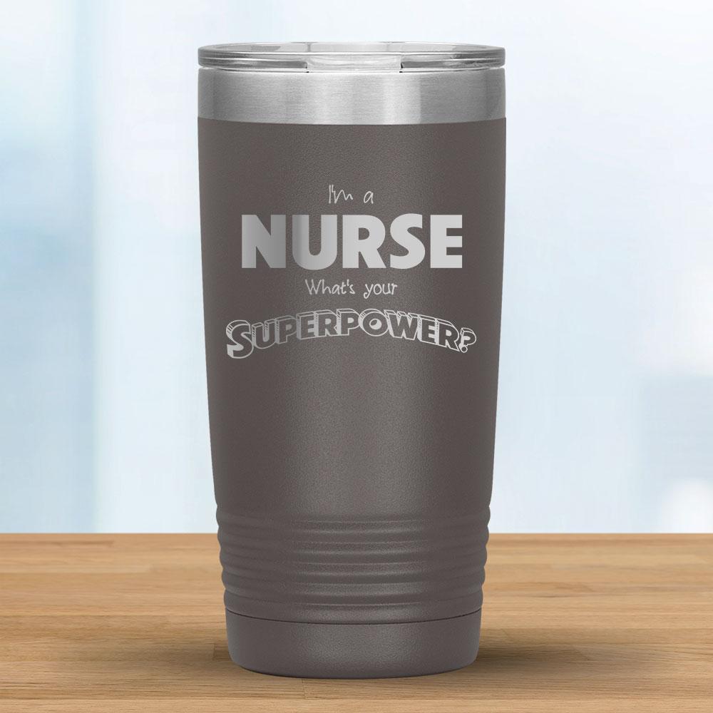 I'm a Nurse What's your Superpower? - 20oz Tumbler-KaboodleWorld