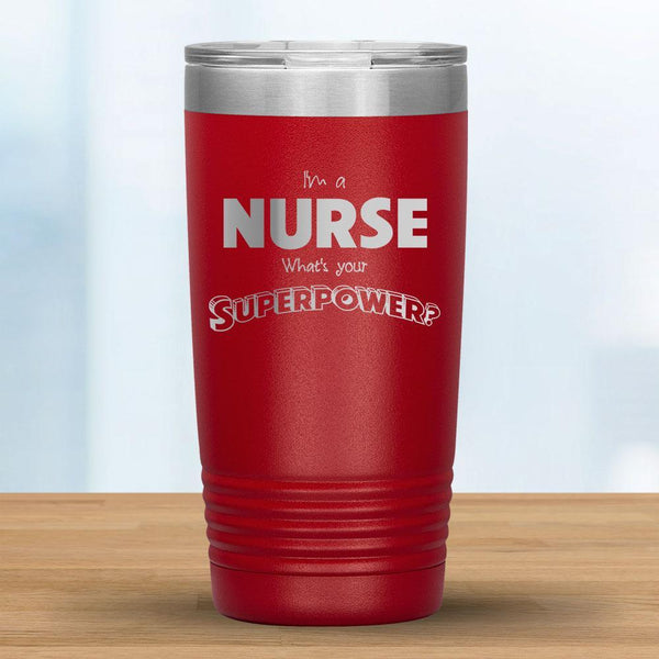 I'm a Nurse What's your Superpower? - 20oz Tumbler-KaboodleWorld
