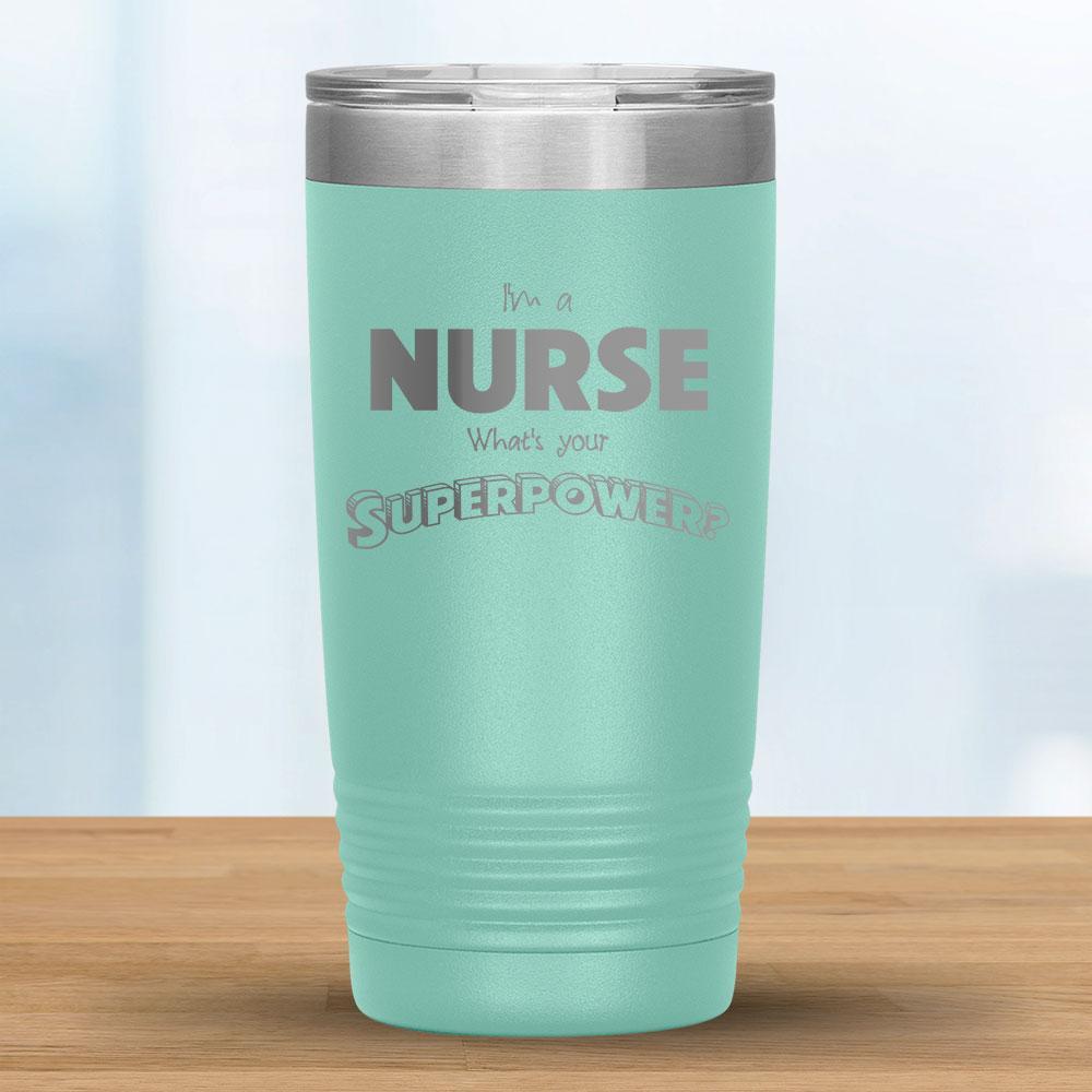 I'm a Nurse What's your Superpower? - 20oz Tumbler-KaboodleWorld