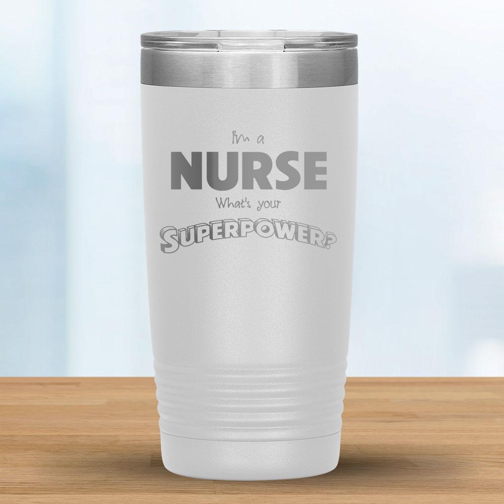 I'm a Nurse What's your Superpower? - 20oz Tumbler-KaboodleWorld