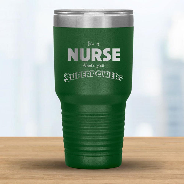 I'm a Nurse What's your Superpower? - 30oz Tumbler-KaboodleWorld