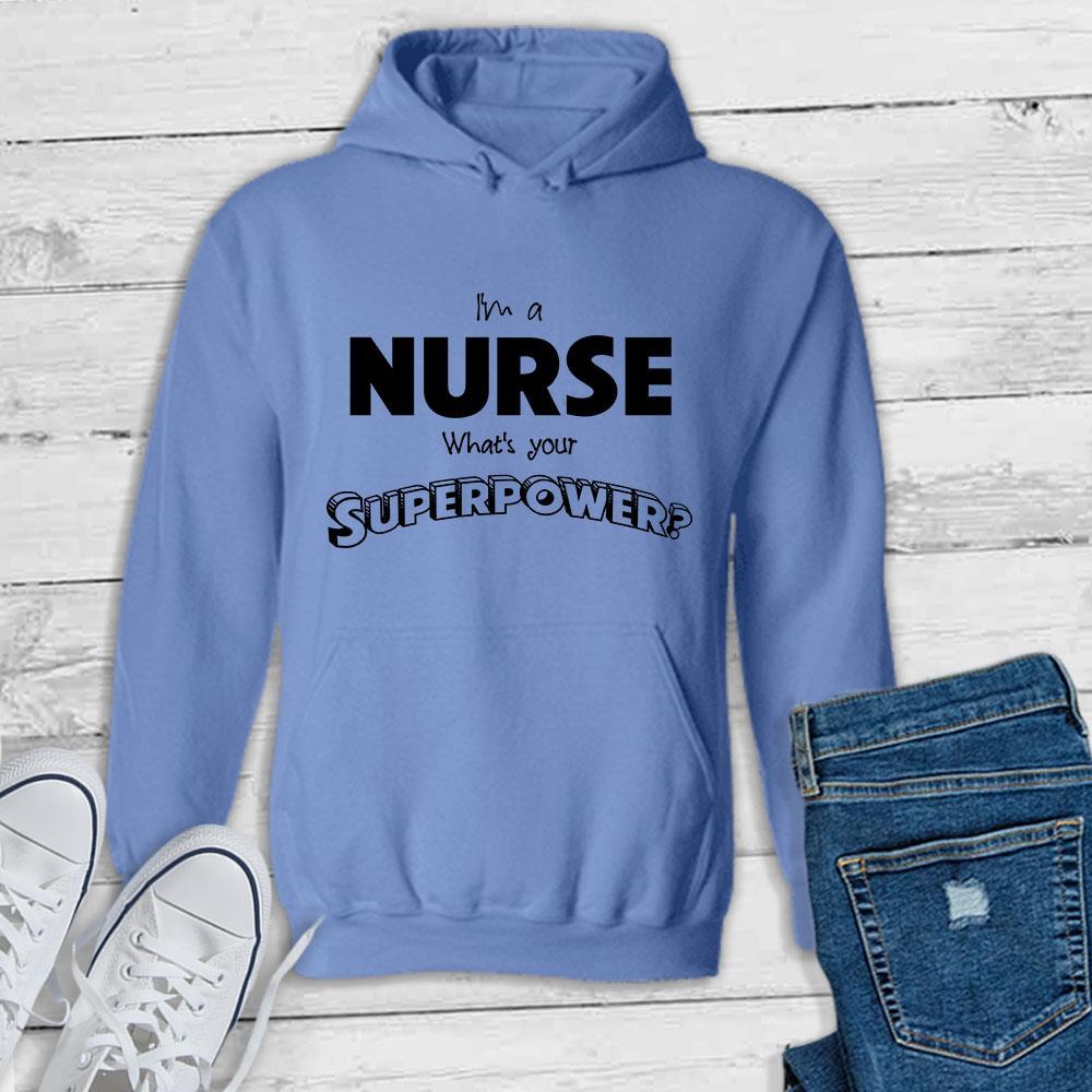 I'm a Nurse What's your Superpower? - Pullover Hoodie-KaboodleWorld