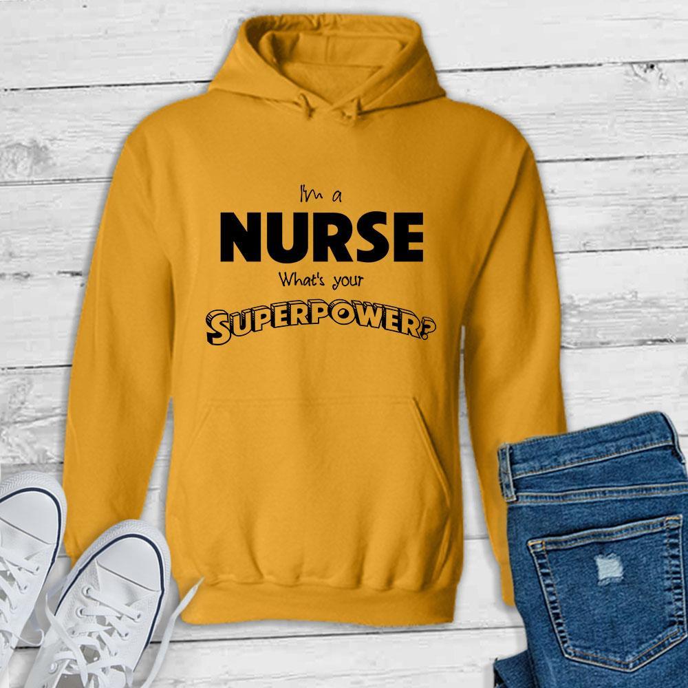 I'm a Nurse What's your Superpower? - Pullover Hoodie-KaboodleWorld