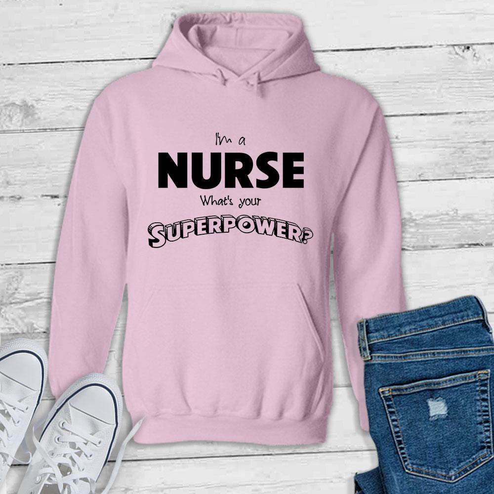 I'm a Nurse What's your Superpower? - Pullover Hoodie-KaboodleWorld