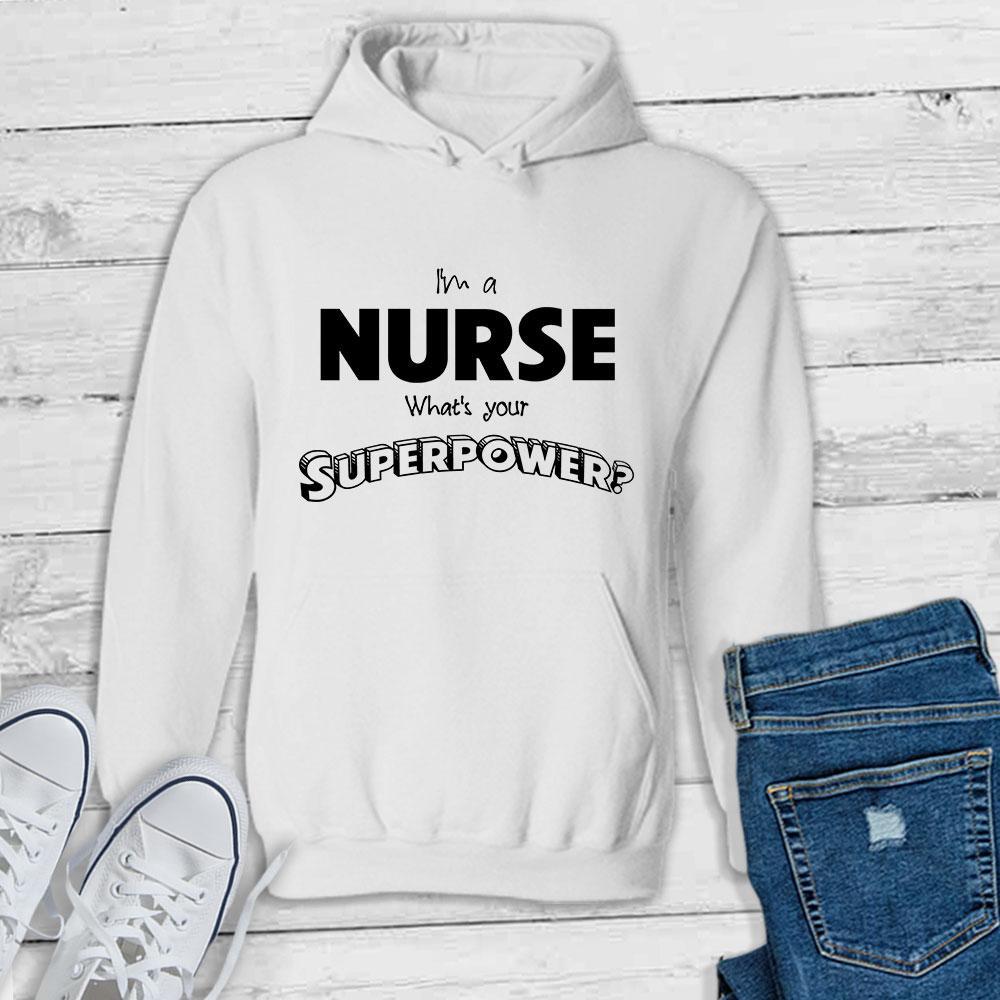 I'm a Nurse What's your Superpower? - Pullover Hoodie-KaboodleWorld