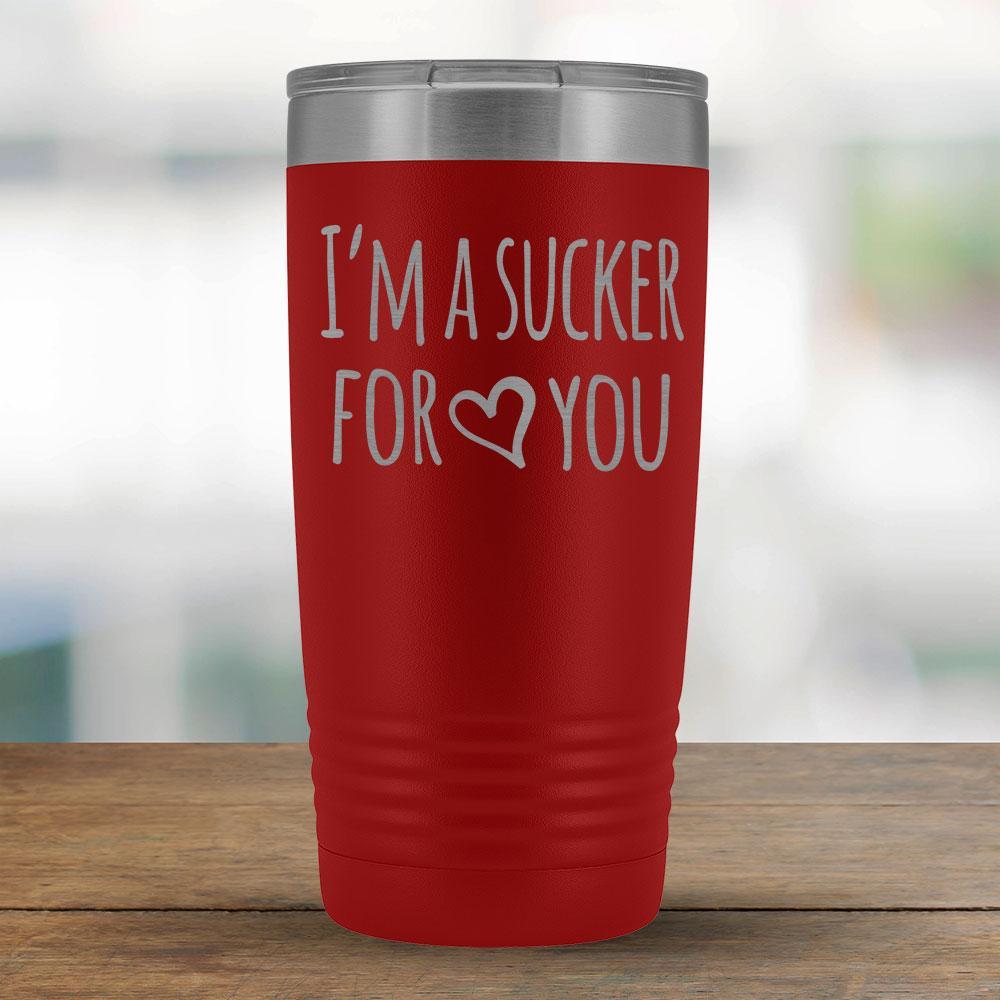 I'm a Sucker for You - 20oz Tumbler-KaboodleWorld