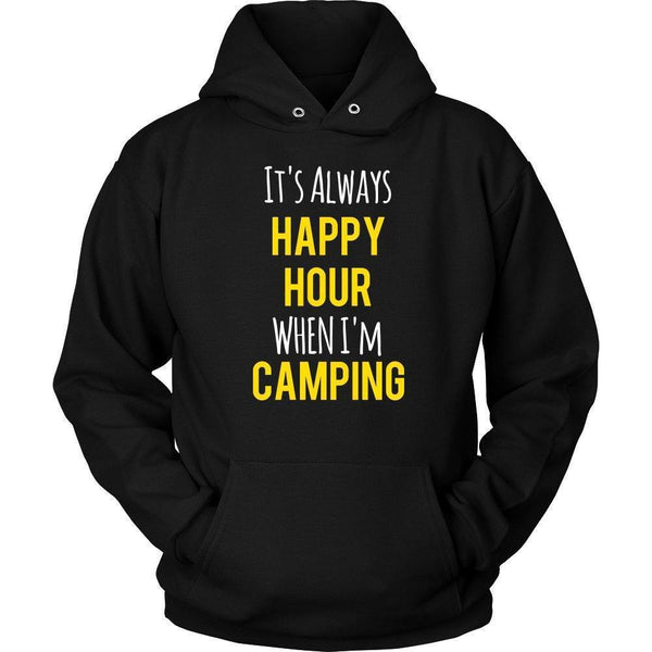 'It Is Always Happy Hour When I'm Camping' Unisex Hoodie-KaboodleWorld