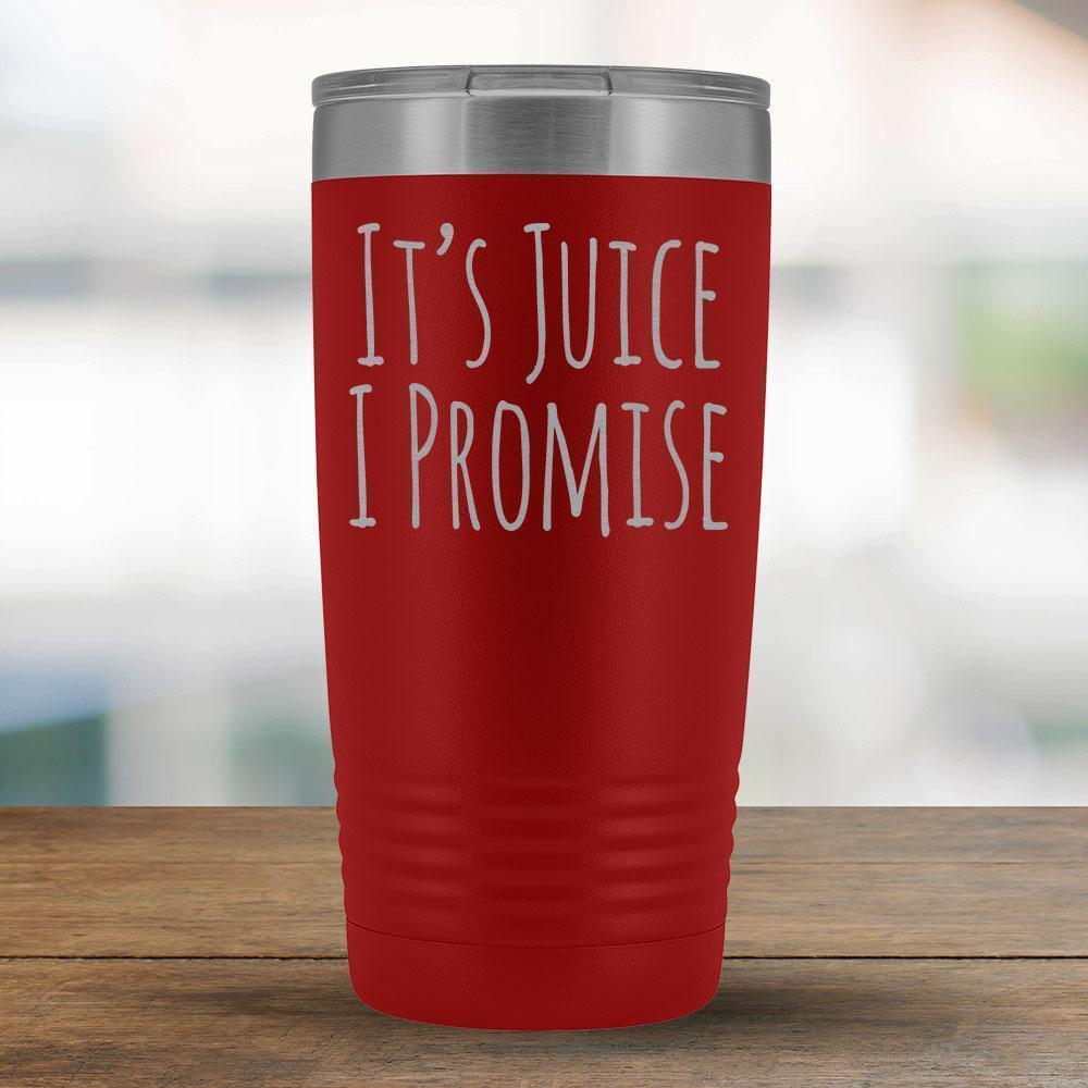 It's Juice I Promise - 20oz Tumbler-KaboodleWorld