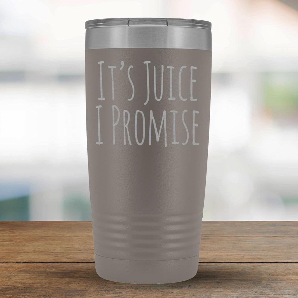 It's Juice I Promise - 20oz Tumbler-KaboodleWorld