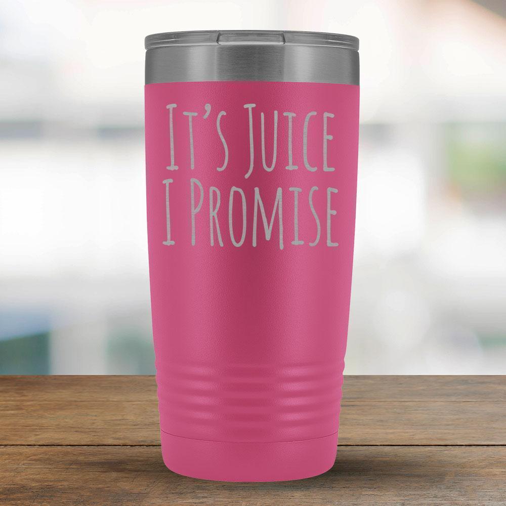 It's Juice I Promise - 20oz Tumbler-KaboodleWorld