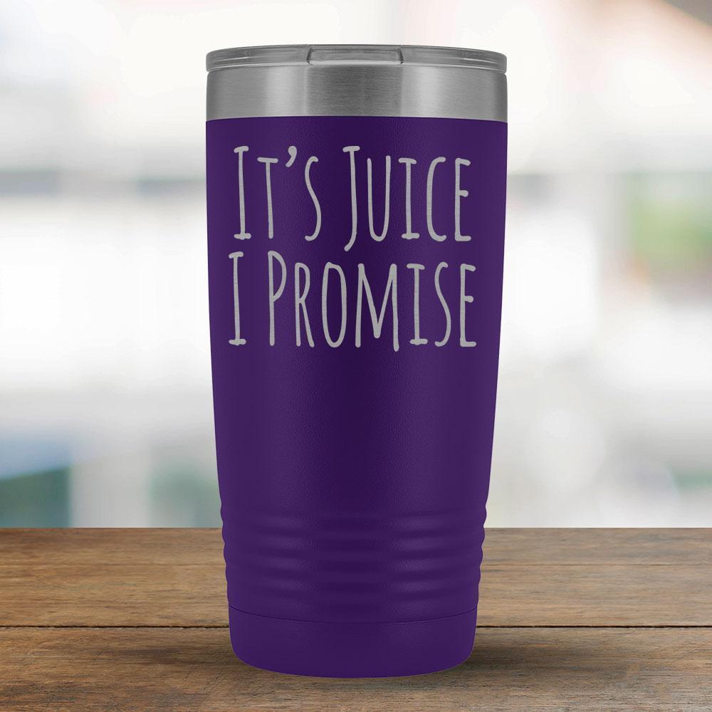 It's Juice I Promise - 20oz Tumbler-KaboodleWorld