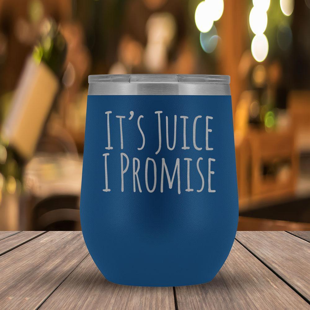 It's Juice I Promise - Wine Tumbler-KaboodleWorld