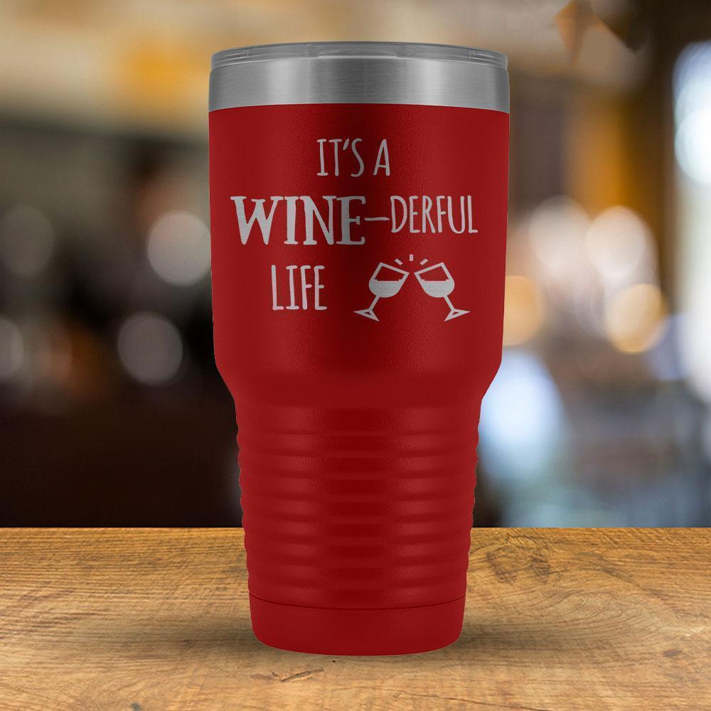 It's a WINE-Derful Life - 30oz Tumbler-KaboodleWorld