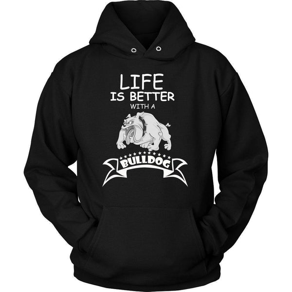 Life is Better with a Bulldog Unisex Hoodie-KaboodleWorld