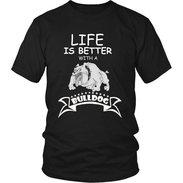 Life is Better with a Bulldog Unisex Shirt-KaboodleWorld