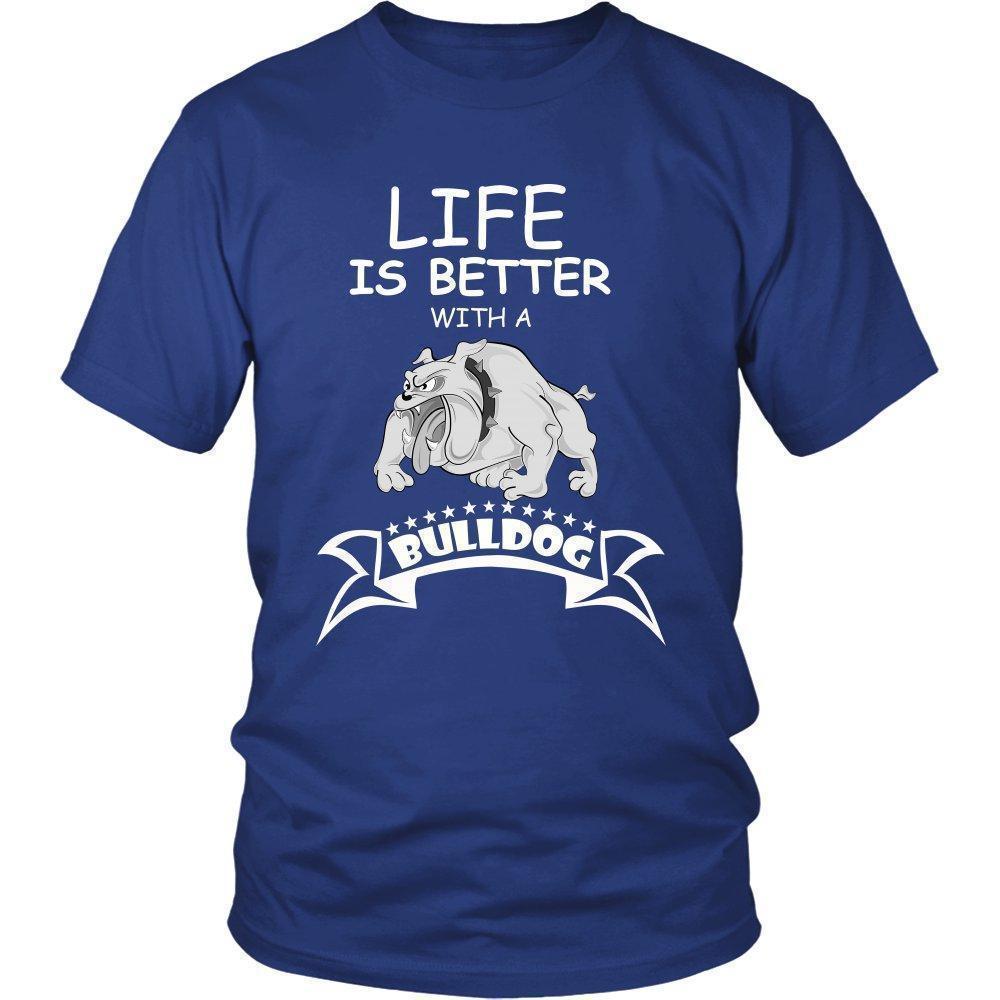 Life is Better with a Bulldog Unisex Shirt-KaboodleWorld