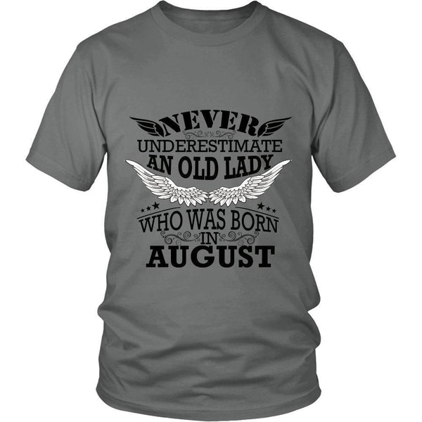 'Never Underestimate an Old Lady Who Was Born In August' Unisex Shirt-KaboodleWorld