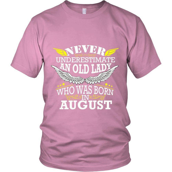 Never Underestimate an Old Lady Who Was Born In August Unisex Shirt-KaboodleWorld