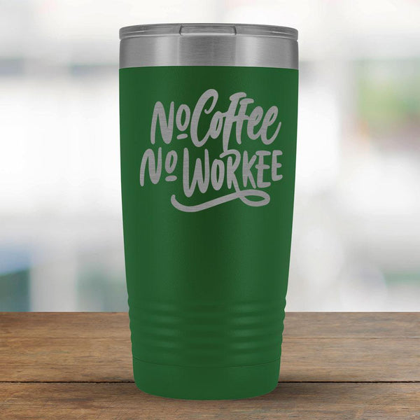 No Coffee No Workee - 20oz Tumbler-KaboodleWorld