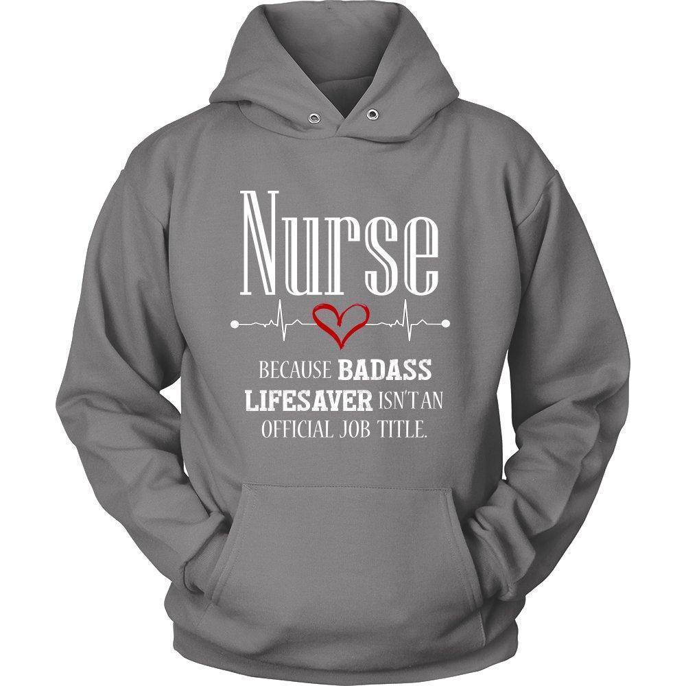 Nurse Because Badass Lifesaver Isn't an Official Job Title Unisex Hoodie-KaboodleWorld