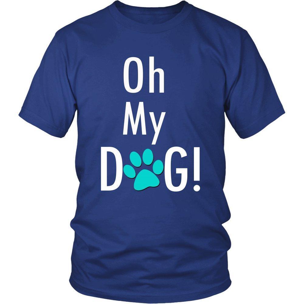 Oh My Dog Unisex Shirt-KaboodleWorld