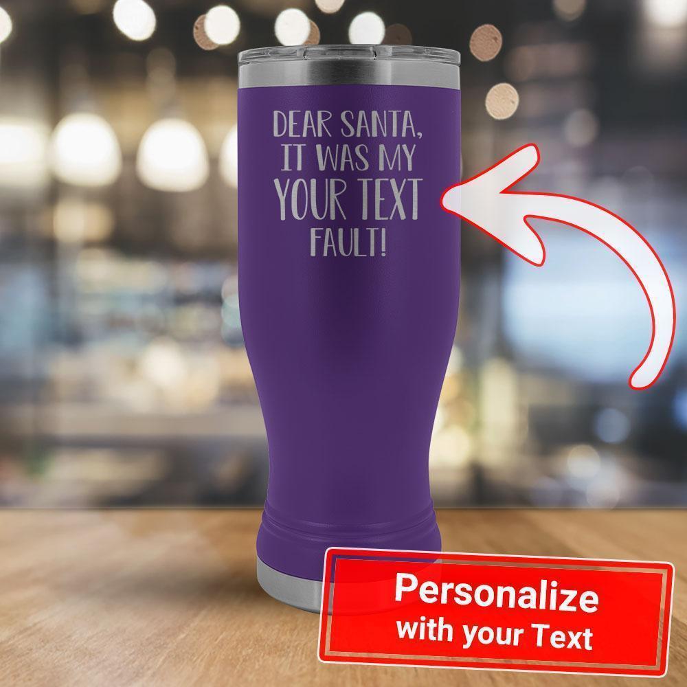 Personalize - Dear Santa It Was my TEXT's Fault - 20oz boho Tumbler-KaboodleWorld