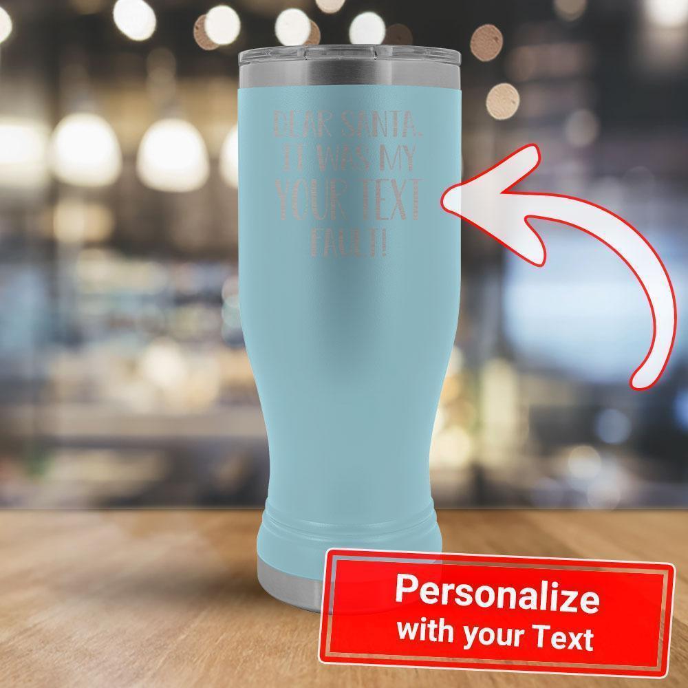 Personalize - Dear Santa It Was my TEXT's Fault - 20oz boho Tumbler-KaboodleWorld