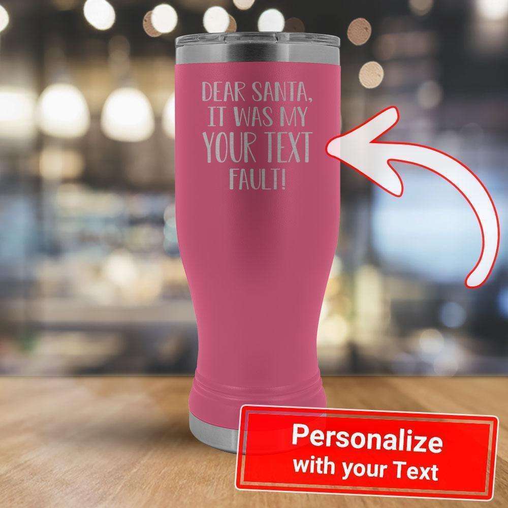 Personalize - Dear Santa It Was my TEXT's Fault - 20oz boho Tumbler-KaboodleWorld