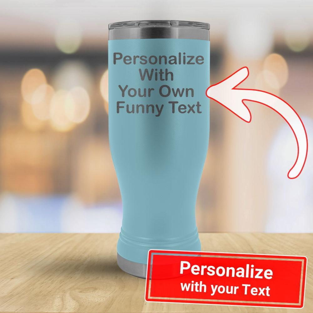 Personalize with your own Funny Text - 20oz Boho Tumbler - B-KaboodleWorld