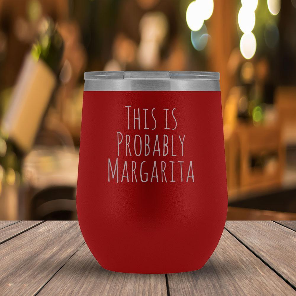 This Is Probably Margarita - 12oz Tumbler-KaboodleWorld