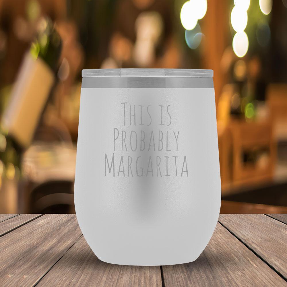 This Is Probably Margarita - 12oz Tumbler-KaboodleWorld