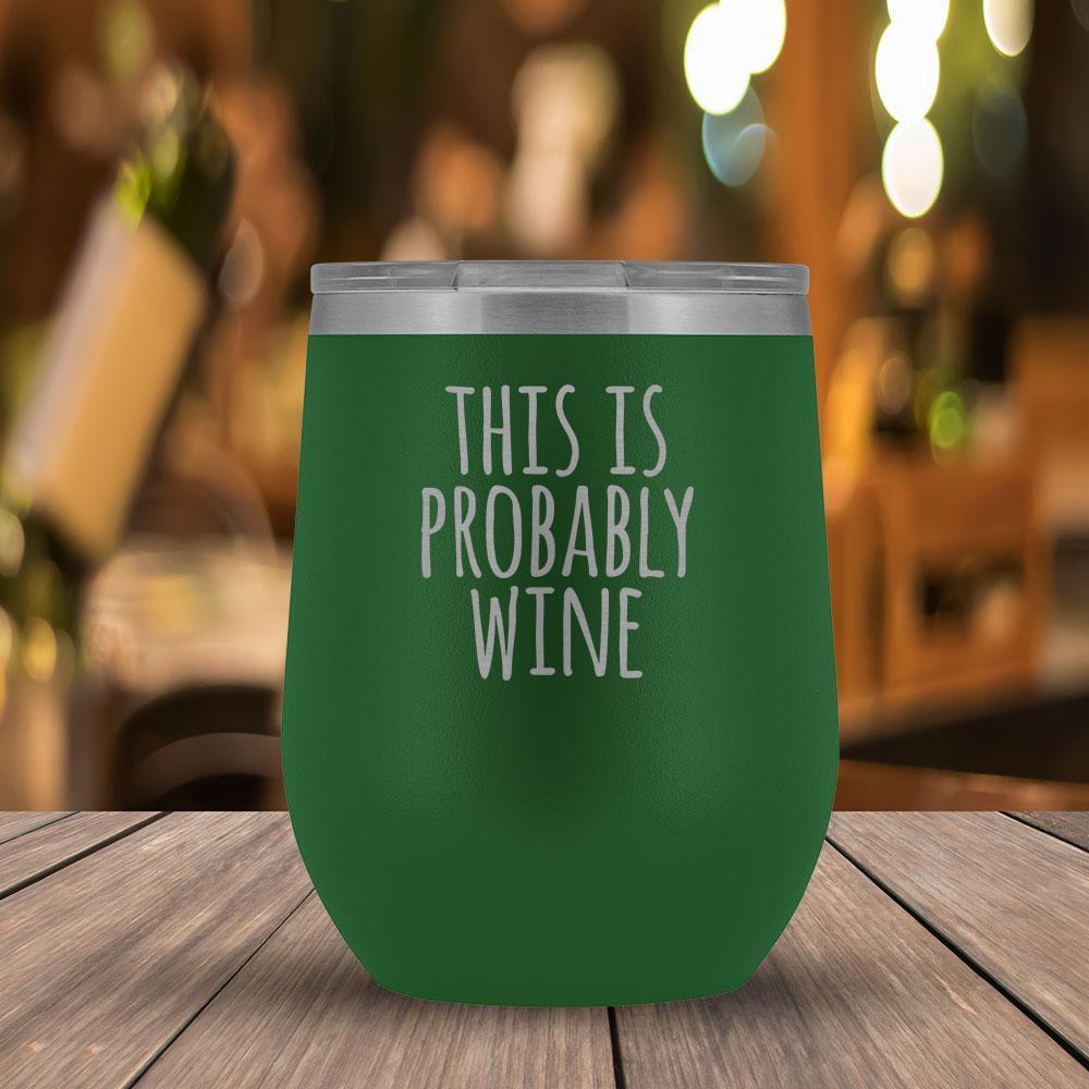 This Is Probably Wine - 12oz Tumbler-KaboodleWorld