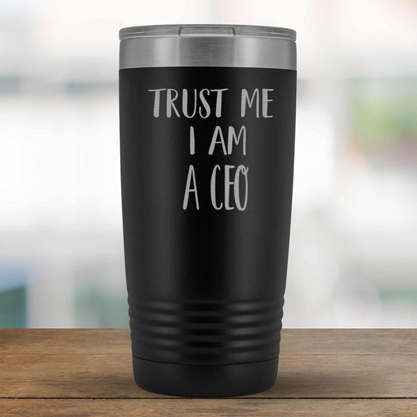 Trust Me I am a CEO - 20oz Tumbler-KaboodleWorld