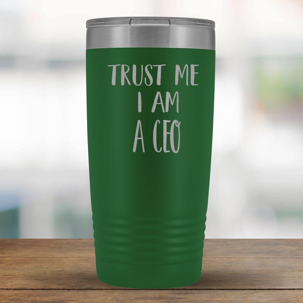 Trust Me I am a CEO - 20oz Tumbler-KaboodleWorld