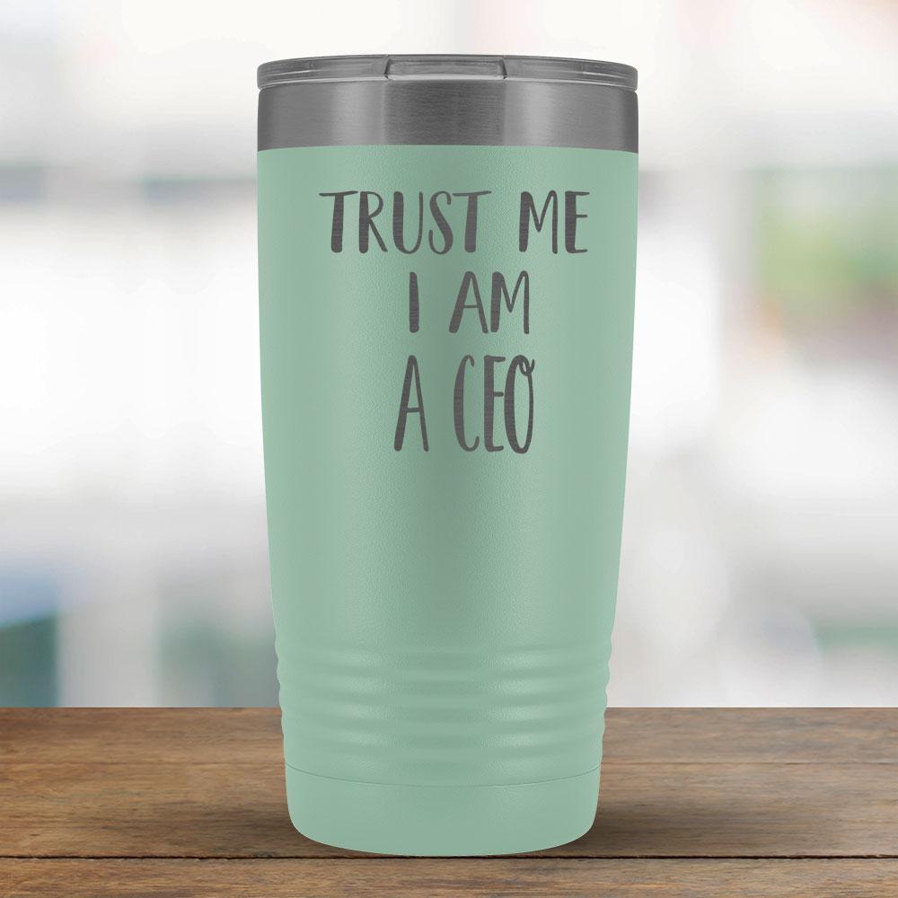 Trust Me I am a CEO - 20oz Tumbler-KaboodleWorld
