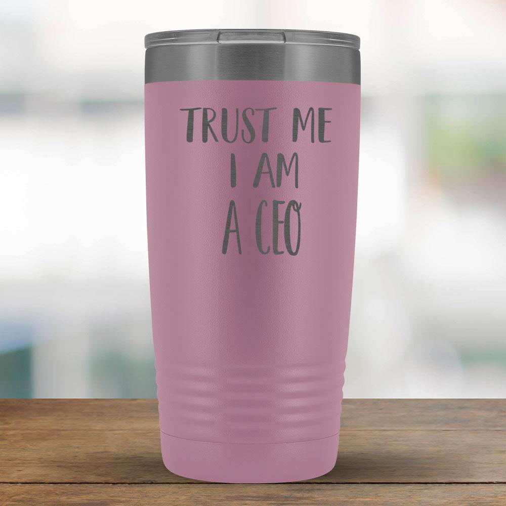 Trust Me I am a CEO - 20oz Tumbler-KaboodleWorld